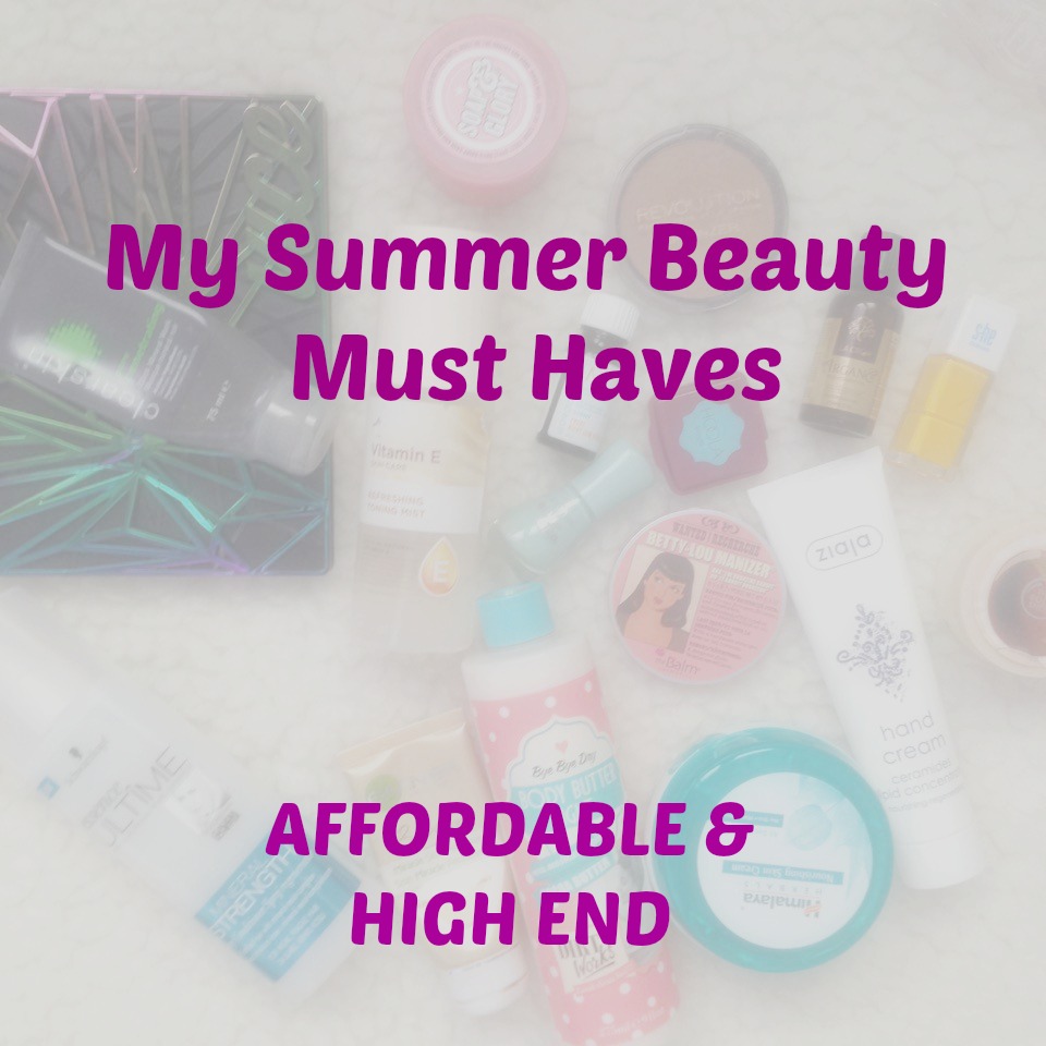 My Summer Beauty Must Haves || AFFORDABLE & HIGH END